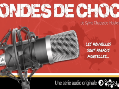 Série de podcasts audio Ondes de choc