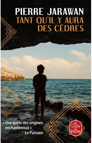 Tant qu’il y aura des Cédres, de Pierre Jarawan