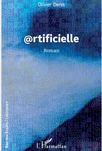 @rtificielle d'Olivier Denis