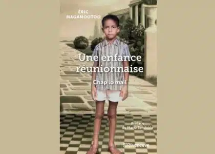 Une enfance réunionnaise Eric Magamootoo